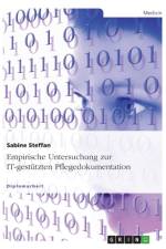 Empirische Untersuchung Zur It-Gestutzten Pflegedokumentation af Sabine Steffan