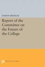 Report of the Committee on the Future of the College af Marvin Bressler