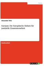 Eurojust. Die Europaische Einheit Fur Justizielle Zusammenarbeit af Alexander (University of Oxford) Otto
