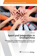 Sport und Integration in UErumqi/China af Bing Xu