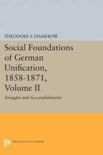 Social Foundations of German Unification, 1858-1871, Volume II af Theodore S. Hamerow