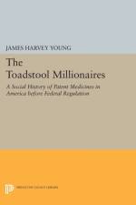 The Toadstool Millionaires af James Harvey Young