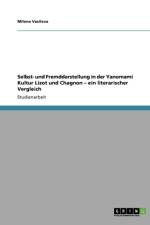 Selbst- Und Fremddarstellung in Der Yanomami Kultur Lizot Und Chagnon - Ein Literarischer Vergleich af Milena Vasileva