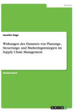 Wirkungen des Einsatzes von Planungs-, Steuerungs- und Marketingstrategien im Supply Chain Management af Jennifer Hage