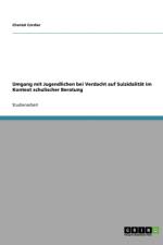 Umgang Mit Jugendlichen Bei Verdacht Auf Suizidalit t Im Kontext Schulischer Beratung af Chantal Cordier