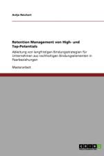Retention Management Von High- Und Top-Potentials af Antje Reichert