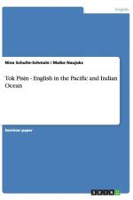 Tok Pisin - English in the Pacific and Indian Ocean af Maike Naujoks