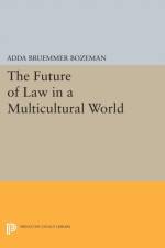 The Future of Law in a Multicultural World af Adda Bruemmer Bozeman