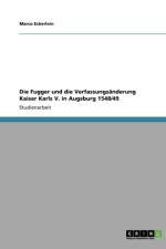 Fugger Und Die Verfassungsanderung Kaiser Karls V. in Augsburg 1548/49 af Marco Eckerlein