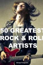 50 Greatest Rock & Roll Artists