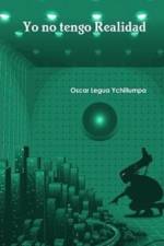 Yo No Tengo Realidad af Óscar Legua Ychillumpa