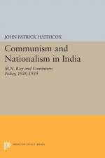 Communism and Nationalism in India af John Patrick Haithcox