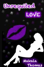 Unrequited Love af Makala Thomas