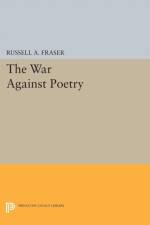The War Against Poetry af Russell A. Fraser