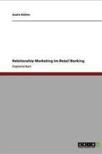 Relationship Marketing Im Retail Banking af Andre Kohler