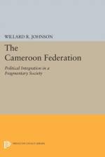 The Cameroon Federation af Willard R. Johnson