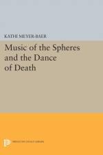 Music of the Spheres and the Dance of Death af Kathi Meyer-Baer