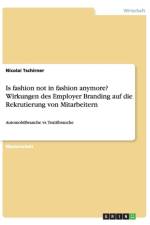 Is Fashion Not in Fashion Anymore? Wirkungen Des Employer Branding Auf Die Rekrutierung Von Mitarbeitern af Nicolai Tschirner