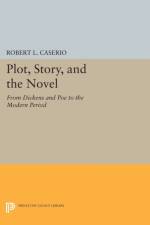 Plot, Story, and the Novel af Robert L. Caserio