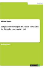 Tengu. Darstellungen Im Nihon Shoki Und Im Konjaku Monogatari Shu af Michael Jurges