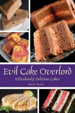 Evil Cake Overlord af Marie Porter