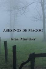 Asesinos de Magog af Israel Mustelier