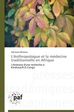 L'Anthropologue Et La Medecine Traditionnelle En Afrique af Motema-J