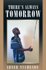 There's Always Tomorrow af Abner Nyamende