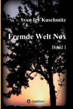 Fremde Welt Nox af Sven Icy Kuschmitz