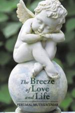 Breeze of Love and Life af Perumal Muthukumar