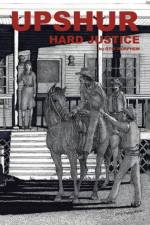 Upshur Hard Justice af Otis Morphew