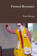 Twisted Romance af Donna Kakonge
