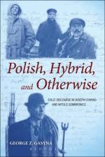 Polish, Hybrid, and Otherwise af Dr. George Z. Gasyna