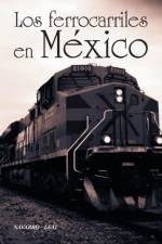 Ferrocarriles En Mexico af Navarro-Leal