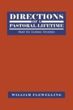 Directions of a Pastoral Lifetime af William Flewelling