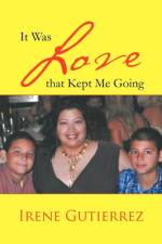 It Was Love That Kept Me Going af IRENE GUTIERREZ
