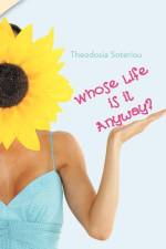 Whose Life Is It Anyway? af Theodosia Soteriou