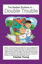 Bedlam Brothers in...Double Trouble