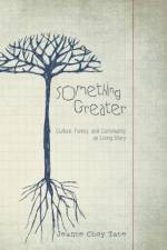 Something Greater af Jeanne Choy Tate