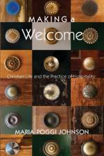 Making a Welcome af Maria Poggi Johnson