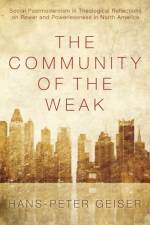 The Community of the Weak af Hans-Peter Geiser