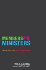 Members Are Ministers af Paul F Goetting