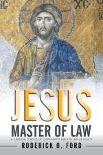 Jesus Master of Law af Roderick O Ford