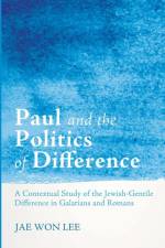 Paul and the Politics of Difference af Jae Won Lee