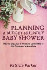 Planning a Budget-Friendly Baby Shower af Professor Patricia Parker