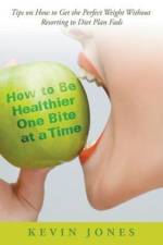 How to Be Healthier One Bite at a Time af Dr (Lancaster University) Jones