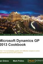 Microsoft Dynamics GP 2013 Cookbook af Mark Polino