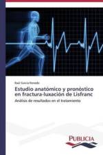 Estudio anatomico y pronostico en fractura-luxacion de Lisfranc af Raul Garcia Renedo