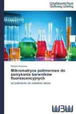 Mikromatryce polimerowe do zamykania barwnikow fluorescencyjnych af Barbara Wysocka