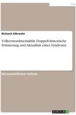 Volkermordmentalitat. Doppelt-Historische Erinnerung Und Aktualitat Eines Syndroms af Richard Albrecht